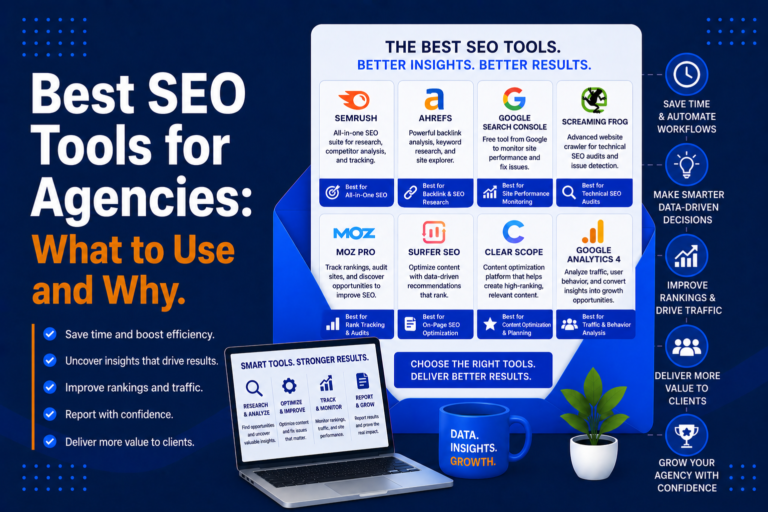 Best SEO Tools for Agencies: What to Use and Why