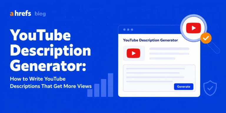 YouTube Description Generator: How to Write YouTube Descriptions That Get More Views