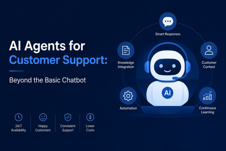 AI Agents for Customer Support: Beyond the Basic Chatbot