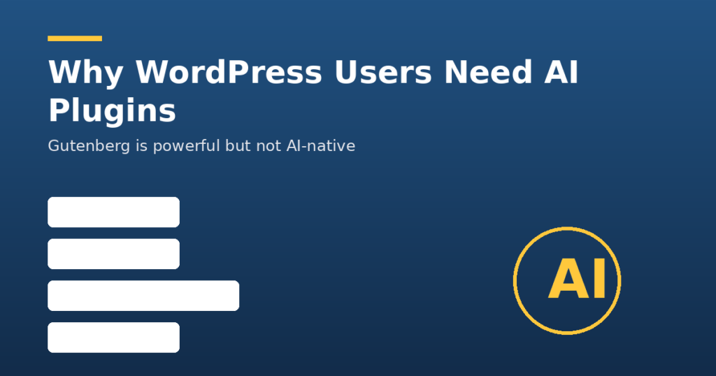 Why WordPress Users Need AI Plugins